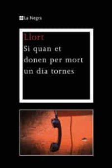 si quan et donen per mort un dia tornes-9788482645810