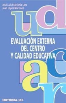 evaluacion externa del centro y calidad educativa-9788483166710