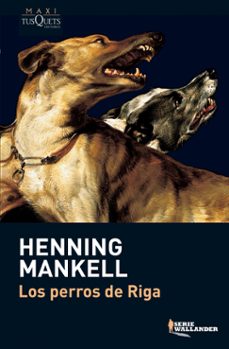 los perros de riga-henning mankell-9788483835210