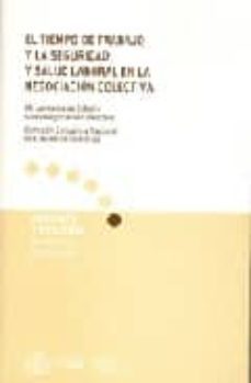 tiempo de trabajo y la seguridad y la salud laboral en la negocia cion colectiva-9788484173410