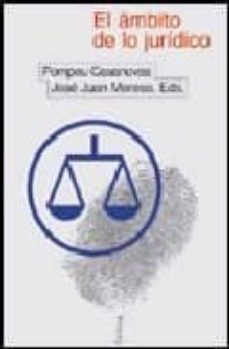 el ambito de lo juridico, lecturas de pensamiento juridico contem poraneo-pompeu casanovas i romeu-josep joan moreso i mateos-9788484320210