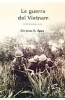 la guerra del vietnam: una historia oral-christian g. appy-9788484324010