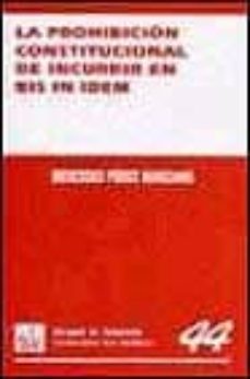 la prohibicion constitucional de incurrir en bis in idem-mercedes perez manzano-9788484424710
