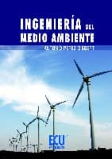 ingenieria del medio ambiente-antonio perez gisbert-9788484548010
