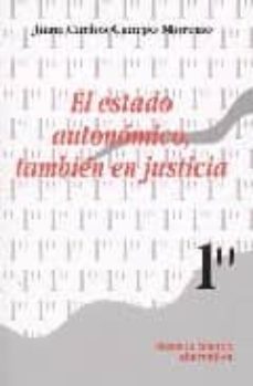 el estado autonomico, tambien en justicia-juan carlos campo moreno-9788484563310