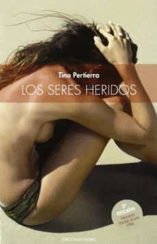 los seres heridos (premio tigre juan 1996)-9788484596110