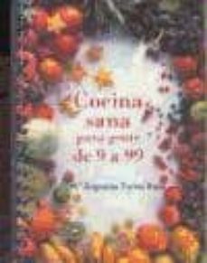 cocina sana para gente de 9 a 99-mª angustias torres rojas-9788484690610