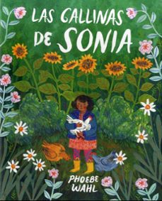 las gallinas de sonia-phoebe wahl-9788484706410