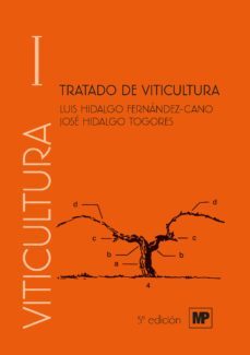 tratado de viticultura (vol. i y ii) (5ª ed.)-luis hidalgo fernandez cano-jose hidalgo togores-9788484767510