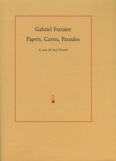 papers, cartes, paraules-gabriel ferrater soler-9788485704910