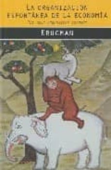la organizacion espontanea de la economia - the self-organizing e conomy-paul krugman-9788485855810