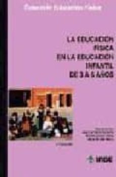 la educacion fisica en la educacion infantil de 3 a 6 años-9788487330810