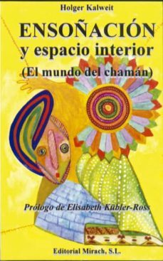 ensoñacion y espacio interior-holger kalweit-9788487476310