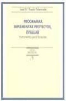 programar, implementar proyectos, evaluar: intrumentos para la ac cion-jose mª rueda palenzuela-9788488269010