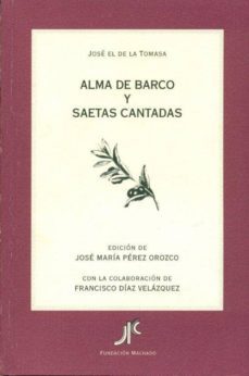 alma de barco y saetas cantadas-jose el de la tomasa-9788488544810