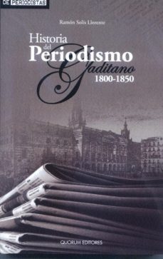 historia del periodismo gaditano: 1800-1850-9788488599810