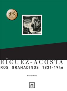 rodriguez-acosta banqueros granadinos 1831-1946-manuel titos martinez-9788488717610