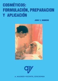 cosmeticos: formulacion, preparacion y aplicacion-john b. simmons-9788489922310