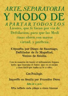 arte separatoria y modo de apartar todos los licores-diego de santiago-9788490013410