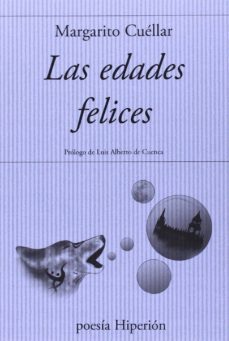 las edades felices-margarito cuellar-9788490020210