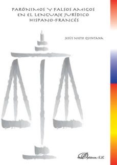 paronimos y falsos amigos en el lenguaje juridico hispano-frances-jesus nieto quintana-9788490314210