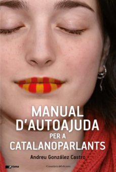 manual d autoajuda per a catalanoparlants-andreu gonzalez castro-9788490347010