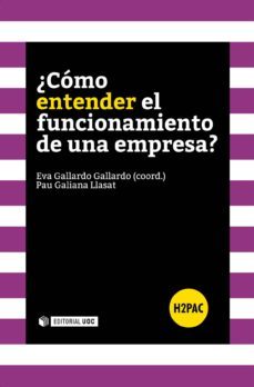 ¿como entender el funcionamiento de una empresa? (ebook)-eva gallardo gallardo-pau galiana llasat-9788490648810