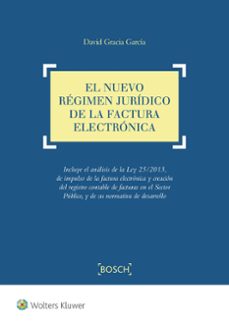 el nuevo regimen juridico de la factura electronica-david gracia garcia-9788490901410