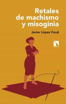 retales de machismo y misoginia-9788490979310