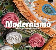 modernismo: la belleza de un moviemiento artistico unico (ed. foto)-9788491033110