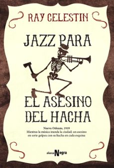 jazz para el asesino del hacha (saga cuarteto city blues 1)-9788491041610
