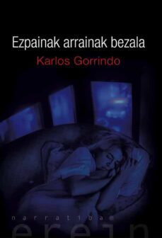 ezpainak arrainak bezala-karlos gorrindo-9788491090410