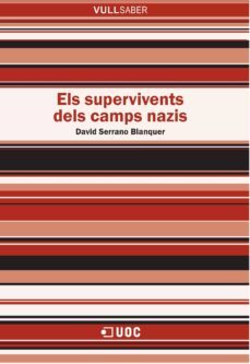 els supervivents dels camps nazis-david serrano blanquer-9788491164210
