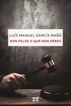 non fales o que non debes (ebook)-luis manuel garcia maña-9788491216810