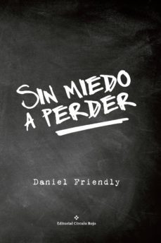 sin miedo a perder (ebook)-daniel friendly silva gamez-9788491261810