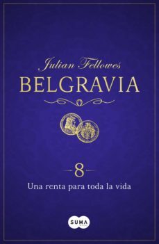 una renta para toda la vida (belgravia 8) (ebook)-9788491291510