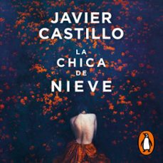 la chica de nieve-javier castillo-9788491292210