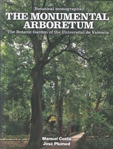 the monumental arboretum: the botanic garden of the univesitat de valencia-manuel costa-jose plumed-9788491330110
