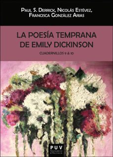 la poesía temprana de emily dickinson. cuadernillos 9 & 10-9788491343110