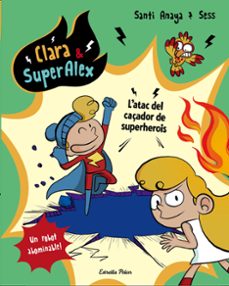 clara & superalex: l atac del caçador de superherois-9788491373810