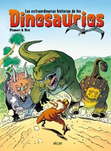 las extraordinarias historias de los dinosaurios-arnaud plumeri-9788491424710
