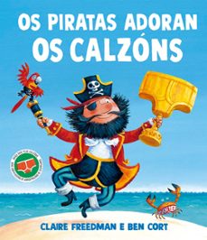os piratas adoran os calzons-claire freedman-9788491458210