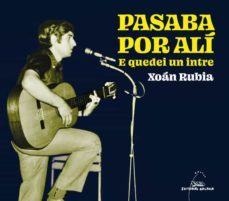 pasaba por ali. e quedei un intre-xoan rubia-9788491517610