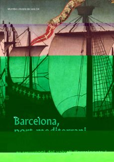barcelona, a mediterranean port between oceans. the testimony of the barceloneta i vessel-mikel soberon rodriguez-9788491563310