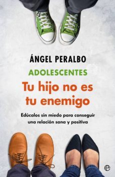 adolescentes. tu hijo no es tu enemigo (ebook)-angel peralbo-9788491647010