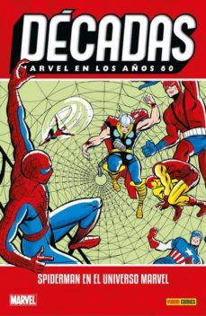 decadas. marvel en los años 60. spiderman en el universo marvel-9788491679110