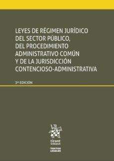 leyes de regimen juridico del sector publico, del procedimiento administrativo comun y de la jurisdiccion contencioso administra-luciano parejo alfonso-9788491692010