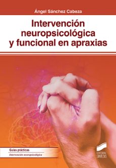 intervencion neuropsicologica y funcional en apraxias-angel sanchez cabeza-9788491711810