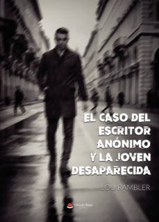 el caso del escritor anónimo y la joven desaparecida (ebook)-9788491836810