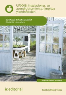 instalaciones, su acondicionamiento, limpieza y desinfeccion. agaf0108 (ebook)-jose luis oblare torres-9788491987710